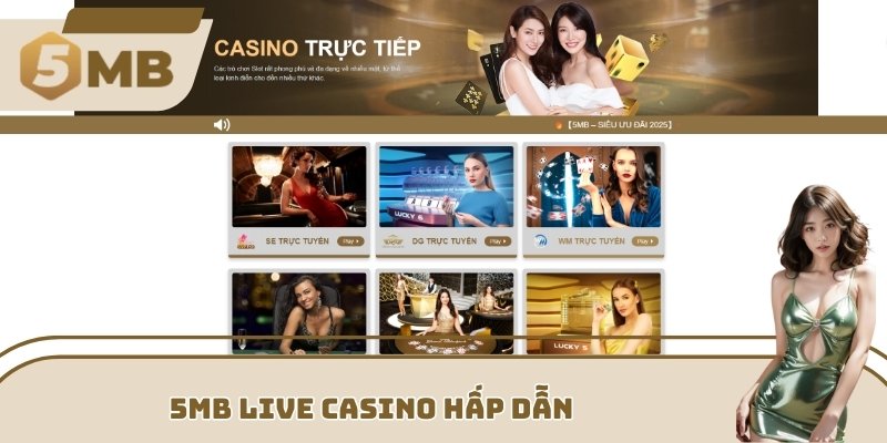 5MB live casino hấp dẫn