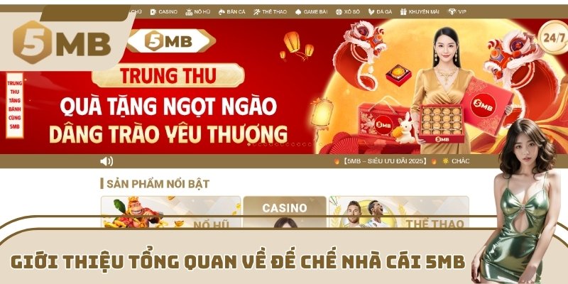 Giới thiệu tổng quan về đế chế nhà cái 5MB 
